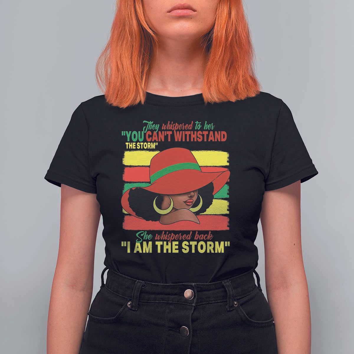 Proud Black African American T Shirt For Women They Whispered To Her You Can't Withstand The Storm Black History Month
