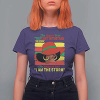 Proud Black African American T Shirt For Women They Whispered To Her You Can't Withstand The Storm Black History Month