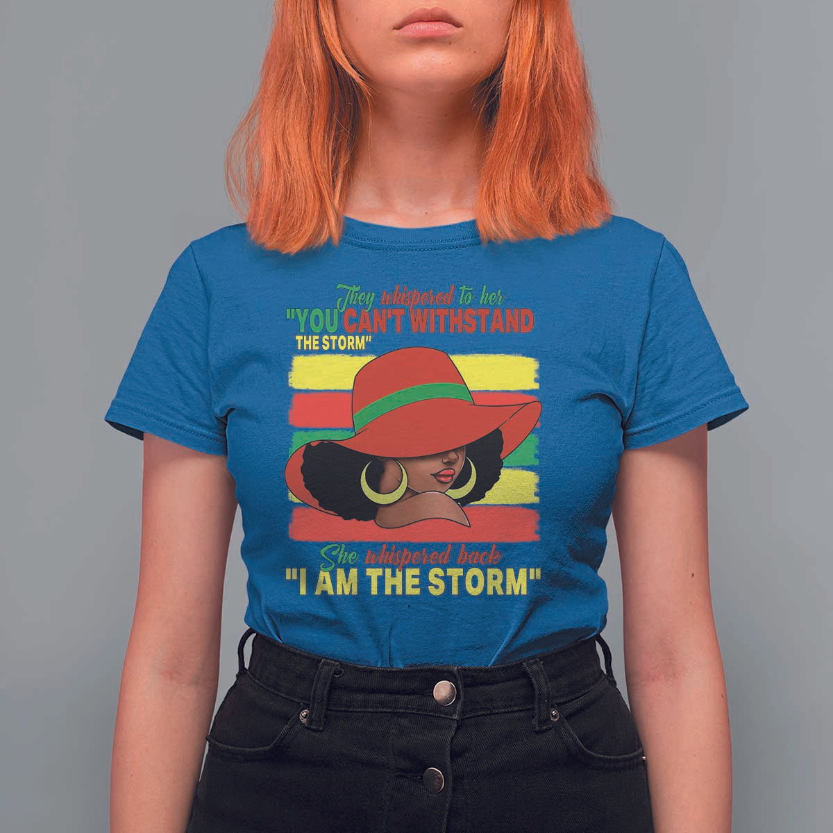 Proud Black African American T Shirt For Women They Whispered To Her You Can't Withstand The Storm Black History Month