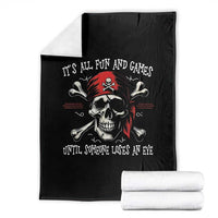 Funny Pirate Throw Blanket Its All Fun And Games Until Someone Loses An Eye - Wonder Print Shop