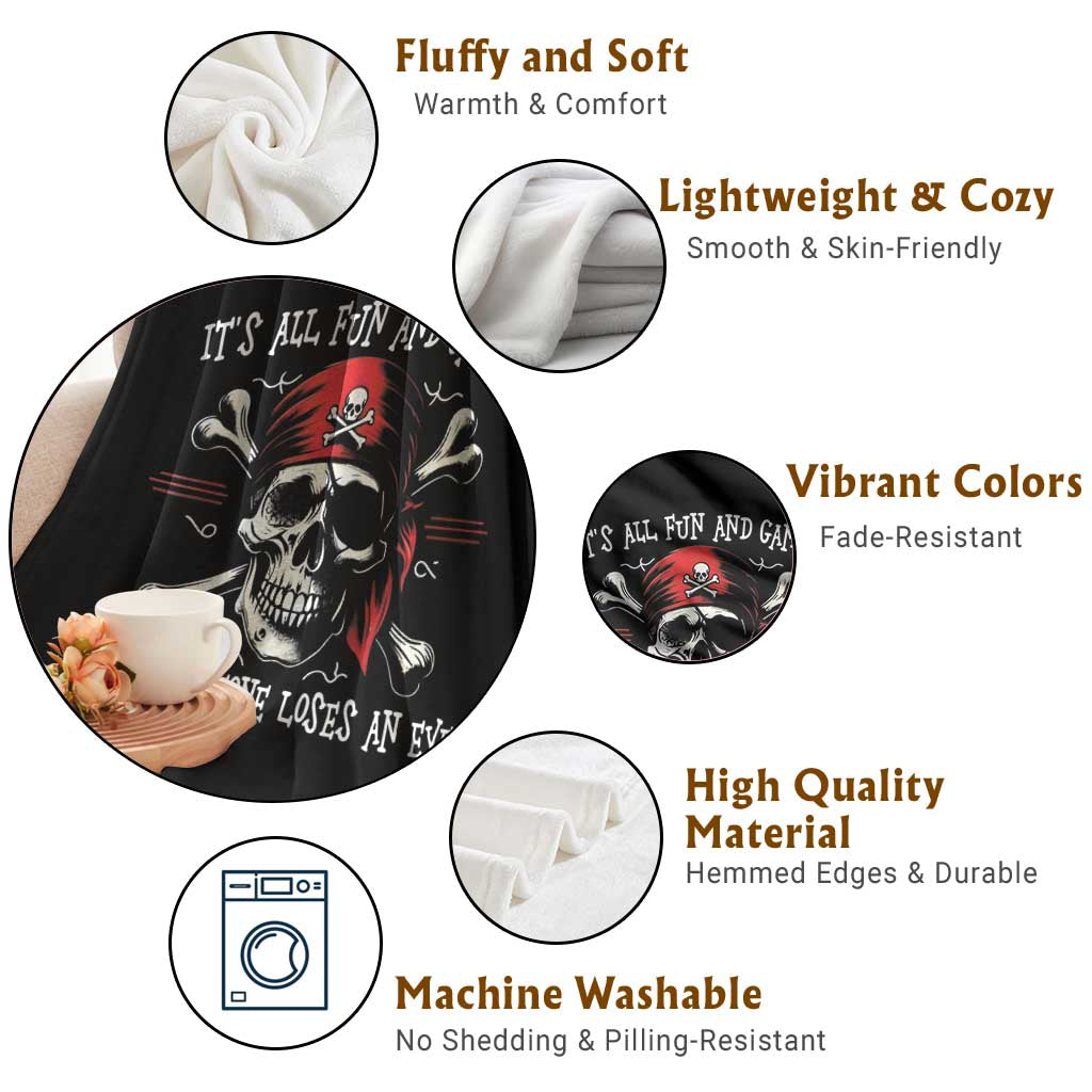 Funny Pirate Throw Blanket Its All Fun And Games Until Someone Loses An Eye - Wonder Print Shop