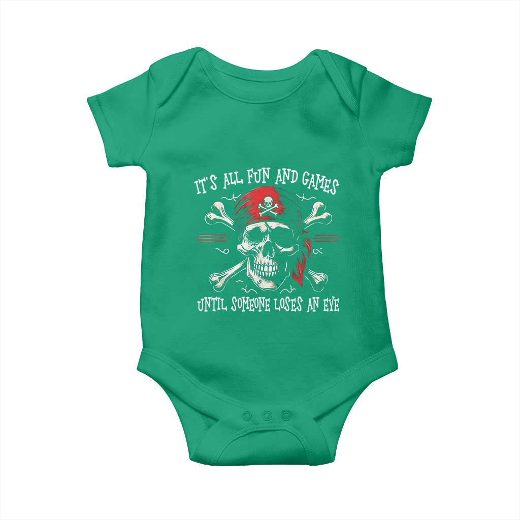 Funny Pirate Baby Onesie Its All Fun And Games Until Someone Loses An Eye - Wonder Print Shop