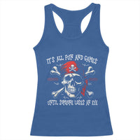 Funny Pirate Racerback Tank Top Its All Fun And Games Until Someone Loses An Eye - Wonder Print Shop
