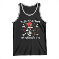 Funny Pirate Tank Top Its All Fun And Games Until Someone Loses An Eye - Wonder Print Shop