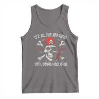 Funny Pirate Tank Top Its All Fun And Games Until Someone Loses An Eye - Wonder Print Shop