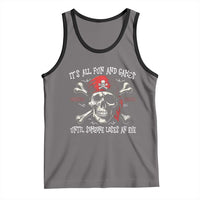 Funny Pirate Tank Top Its All Fun And Games Until Someone Loses An Eye - Wonder Print Shop