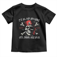 Funny Pirate Toddler T Shirt Its All Fun And Games Until Someone Loses An Eye - Wonder Print Shop