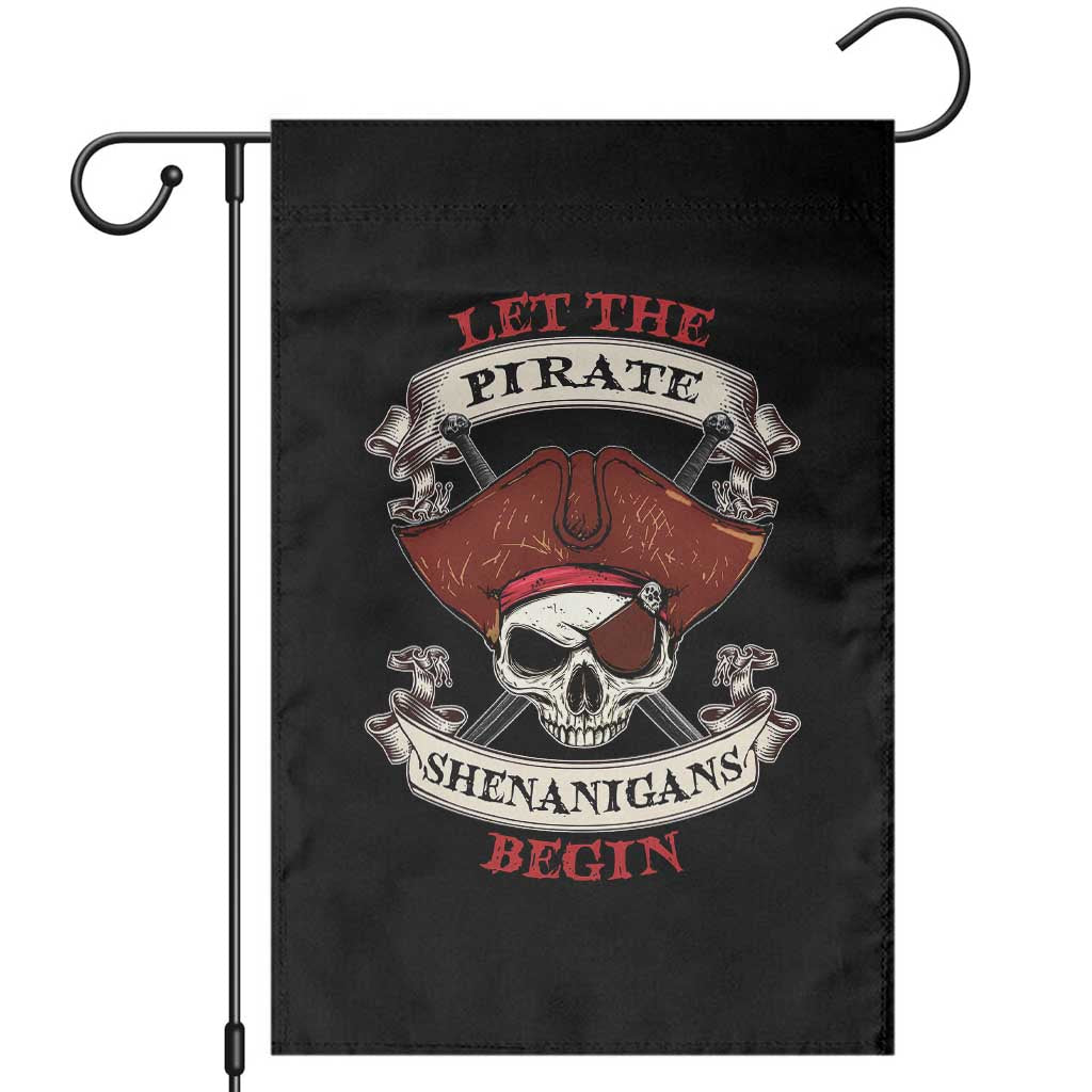 Let The Pirate Shenanigans Begin Garden Flag Funny Crossbones Freebooter - Wonder Print Shop