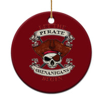 Let The Pirate Shenanigans Begin Ceramic Ornament Funny Crossbones Freebooter - Wonder Print Shop