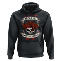Let The Pirate Shenanigans Begin Hoodie Funny Crossbones Freebooter - Wonder Print Shop