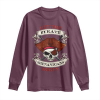 Let The Pirate Shenanigans Begin Long Sleeve Shirt Funny Crossbones Freebooter - Wonder Print Shop