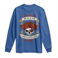 Let The Pirate Shenanigans Begin Long Sleeve Shirt Funny Crossbones Freebooter - Wonder Print Shop