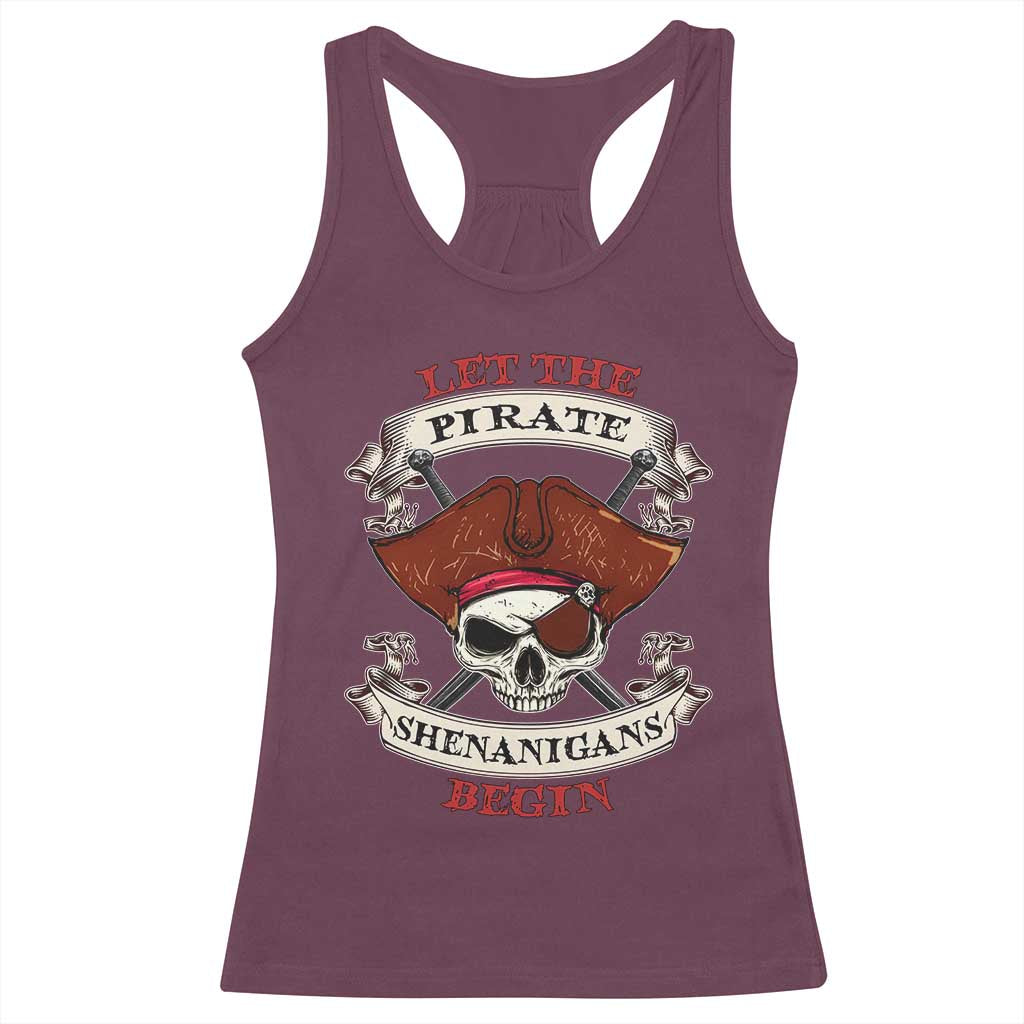 Let The Pirate Shenanigans Begin Racerback Tank Top Funny Crossbones Freebooter - Wonder Print Shop