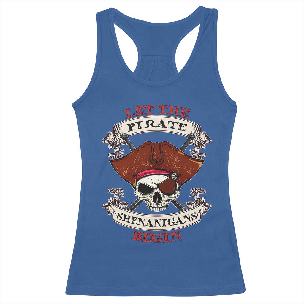 Let The Pirate Shenanigans Begin Racerback Tank Top Funny Crossbones Freebooter - Wonder Print Shop