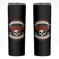Let The Pirate Shenanigans Begin Skinny Tumbler Funny Crossbones Freebooter - Wonder Print Shop