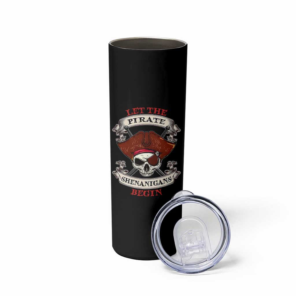 Let The Pirate Shenanigans Begin Skinny Tumbler Funny Crossbones Freebooter - Wonder Print Shop