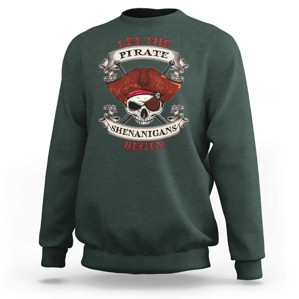 Let The Pirate Shenanigans Begin Sweatshirt Funny Crossbones Freebooter - Wonder Print Shop