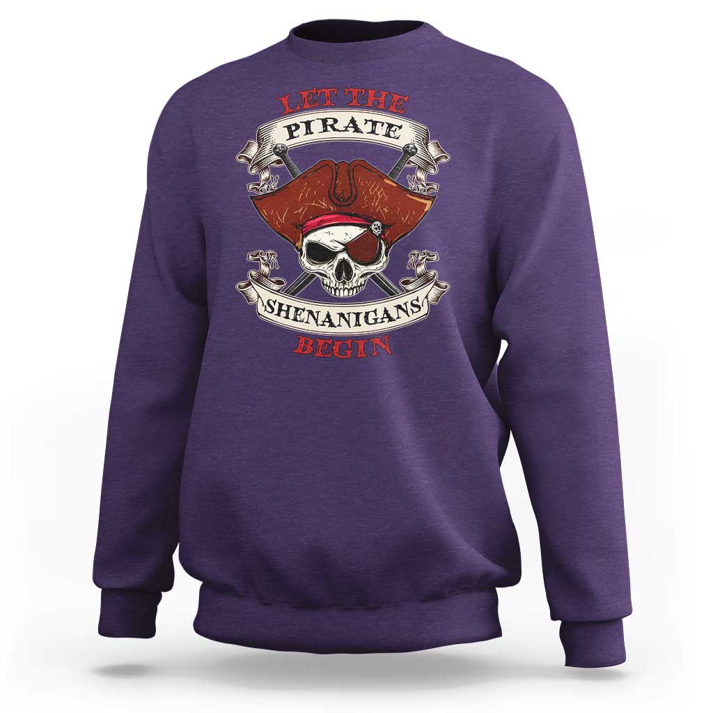 Let The Pirate Shenanigans Begin Sweatshirt Funny Crossbones Freebooter - Wonder Print Shop