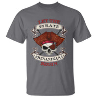 Let The Pirate Shenanigans Begin T Shirt Funny Crossbones Freebooter - Wonder Print Shop