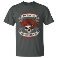 Let The Pirate Shenanigans Begin T Shirt Funny Crossbones Freebooter - Wonder Print Shop