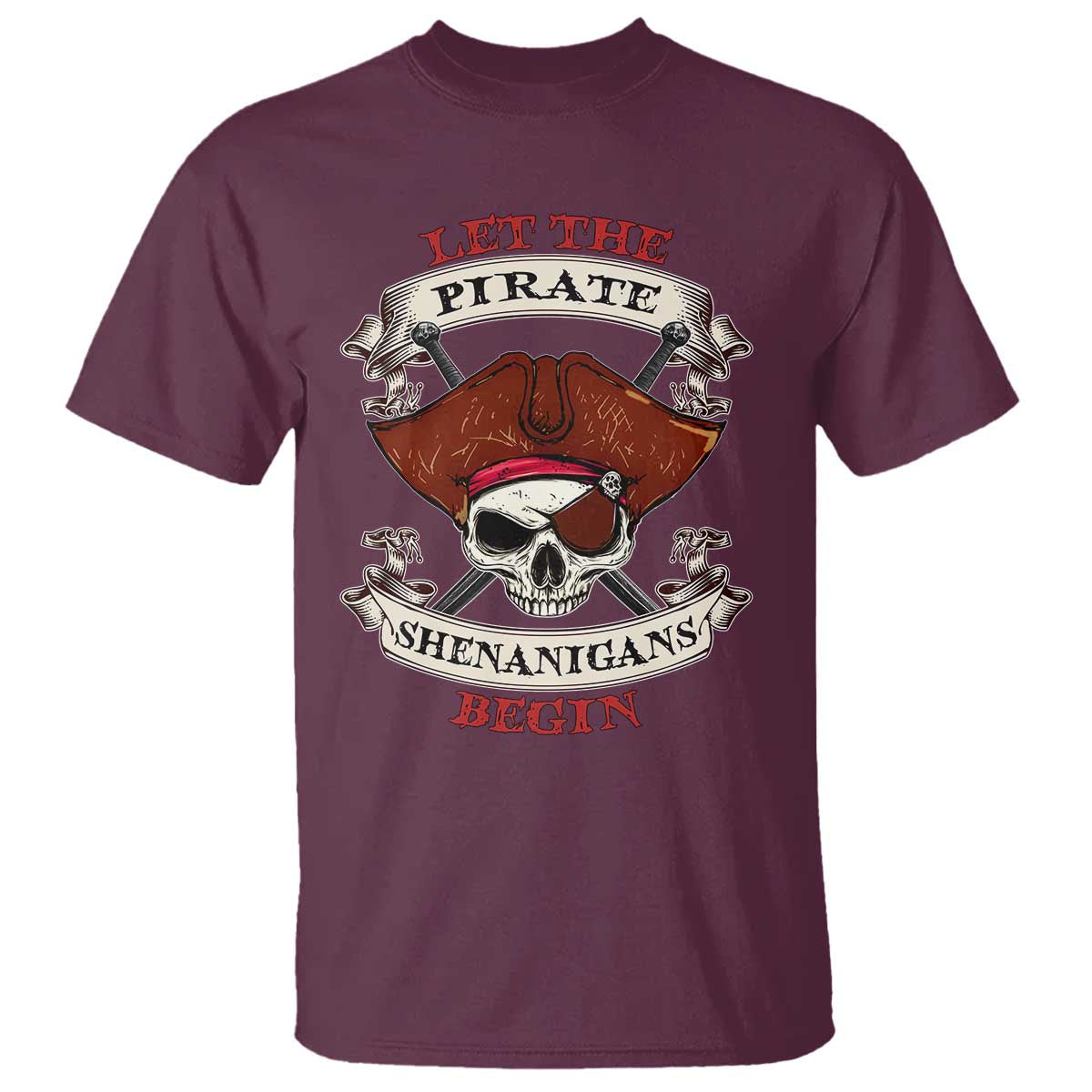 Let The Pirate Shenanigans Begin T Shirt Funny Crossbones Freebooter - Wonder Print Shop