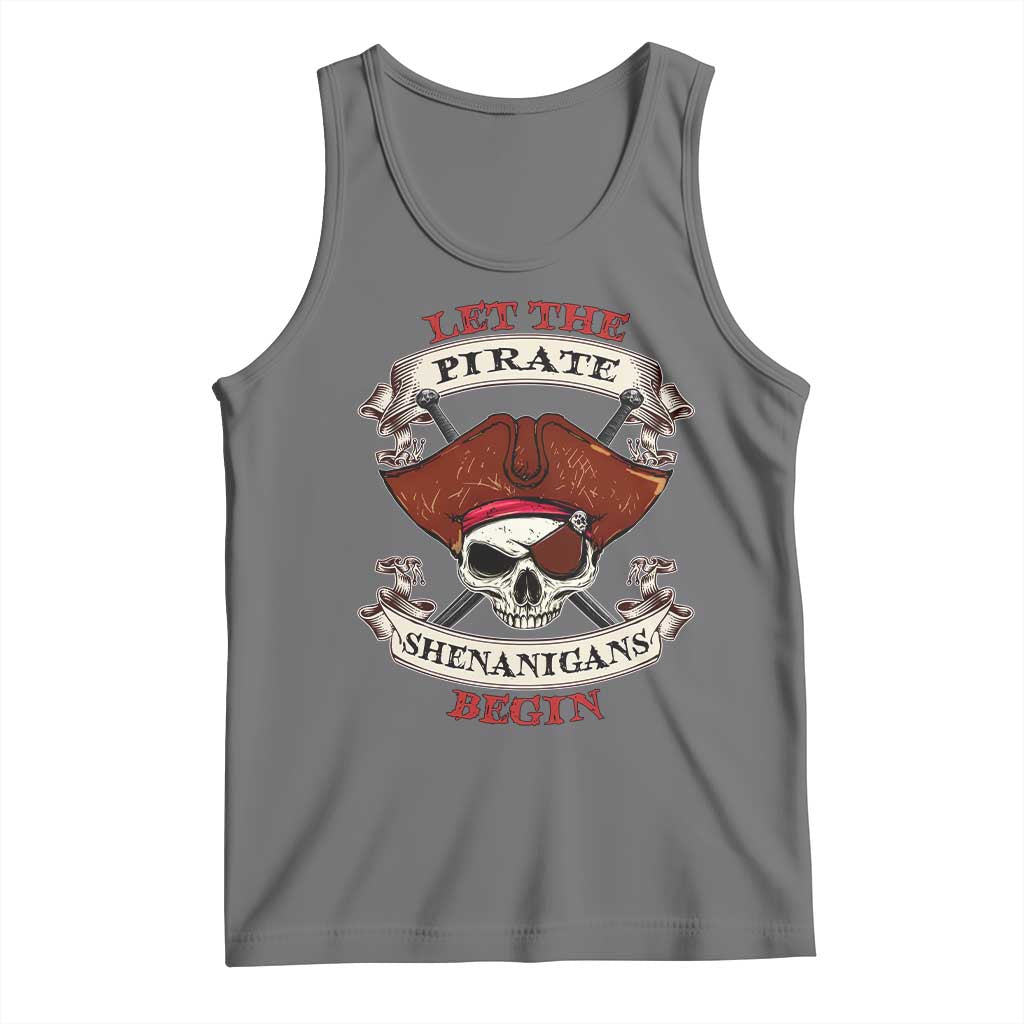 Let The Pirate Shenanigans Begin Tank Top Funny Crossbones Freebooter - Wonder Print Shop