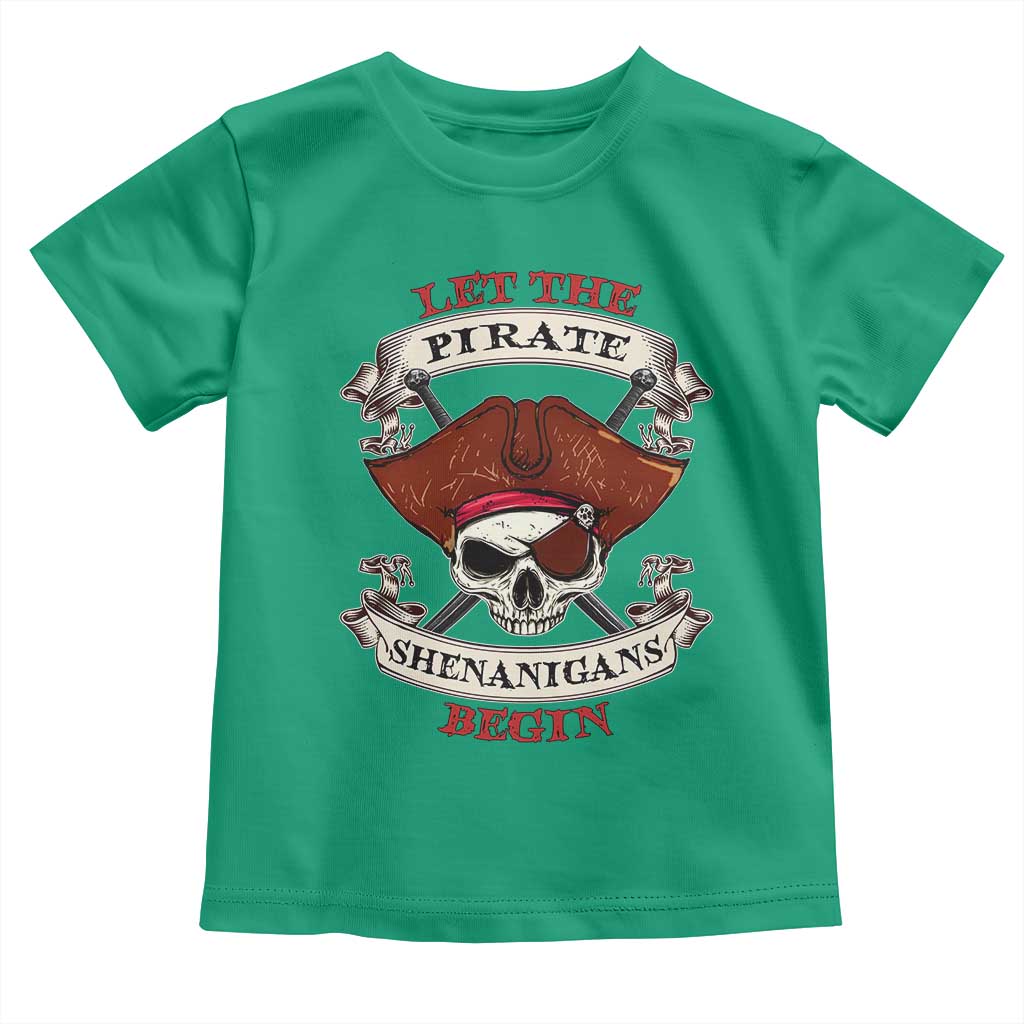 Let The Pirate Shenanigans Begin Toddler T Shirt Funny Crossbones Freebooter - Wonder Print Shop