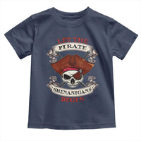 Let The Pirate Shenanigans Begin Toddler T Shirt Funny Crossbones Freebooter - Wonder Print Shop