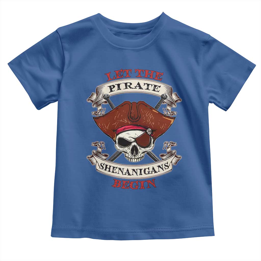 Let The Pirate Shenanigans Begin Toddler T Shirt Funny Crossbones Freebooter - Wonder Print Shop