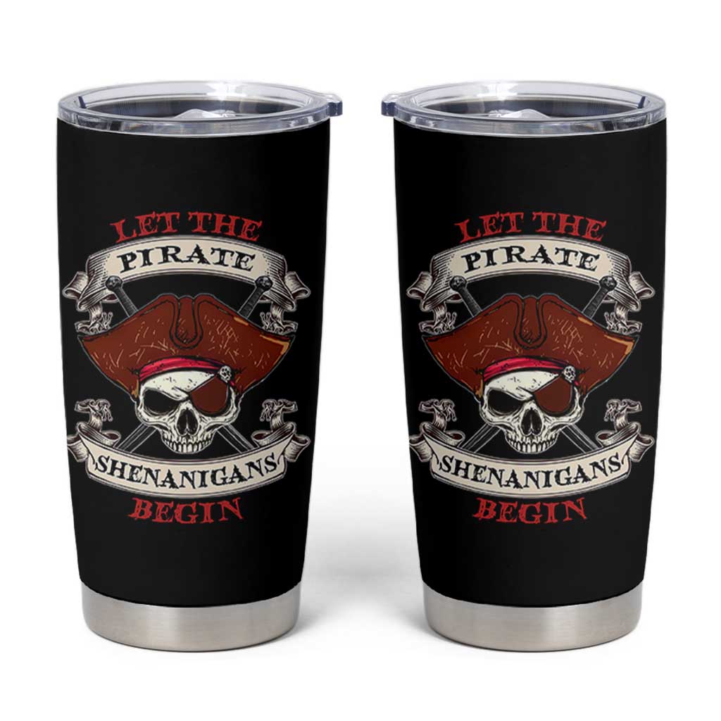 Let The Pirate Shenanigans Begin Tumbler Cup Funny Crossbones Freebooter - Wonder Print Shop