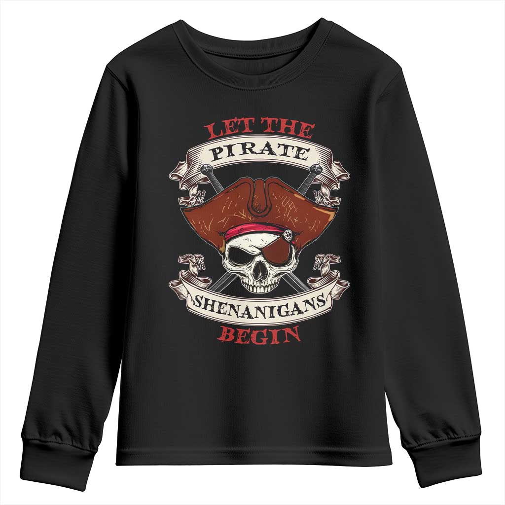 Let The Pirate Shenanigans Begin Youth Sweatshirt Funny Crossbones Freebooter - Wonder Print Shop