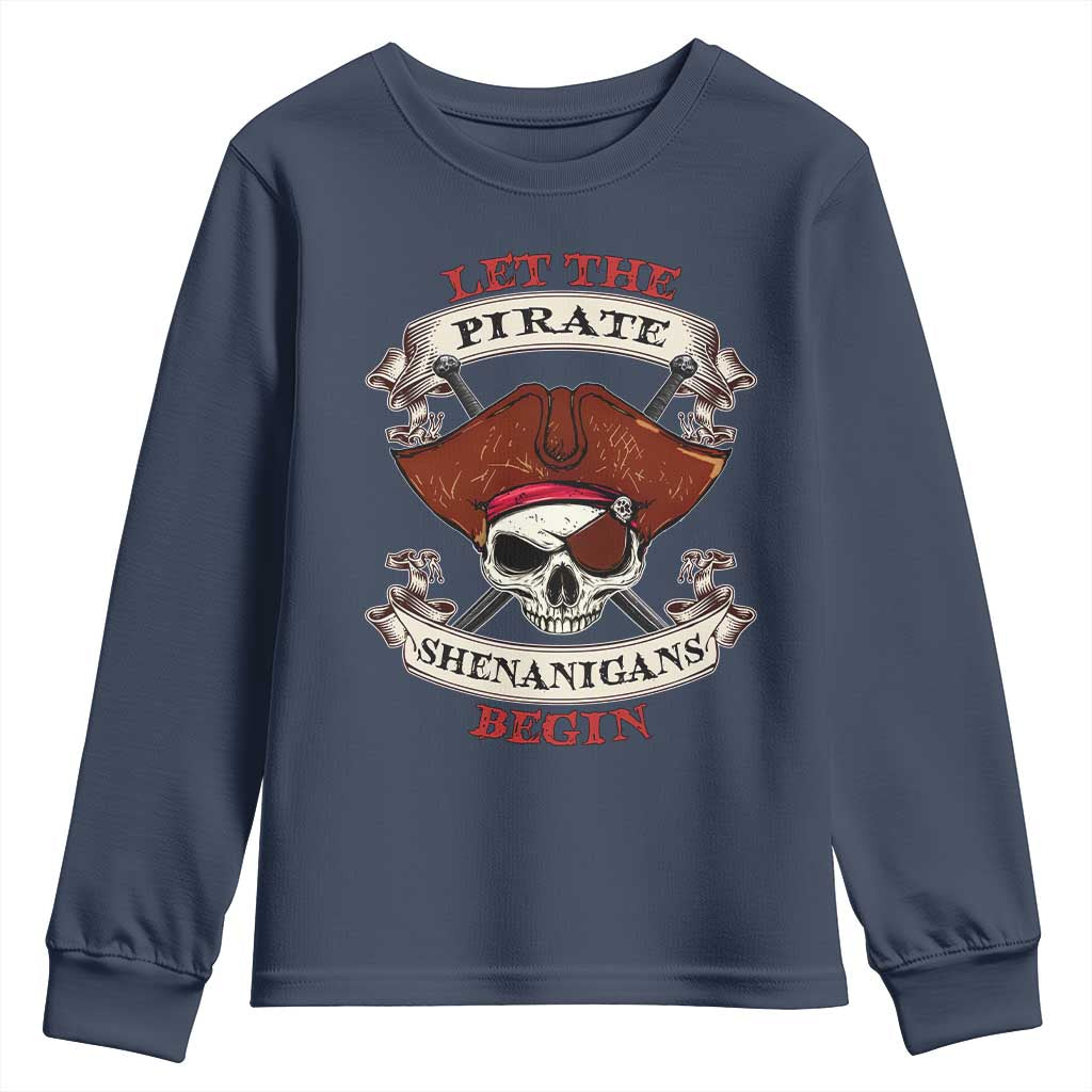 Let The Pirate Shenanigans Begin Youth Sweatshirt Funny Crossbones Freebooter - Wonder Print Shop