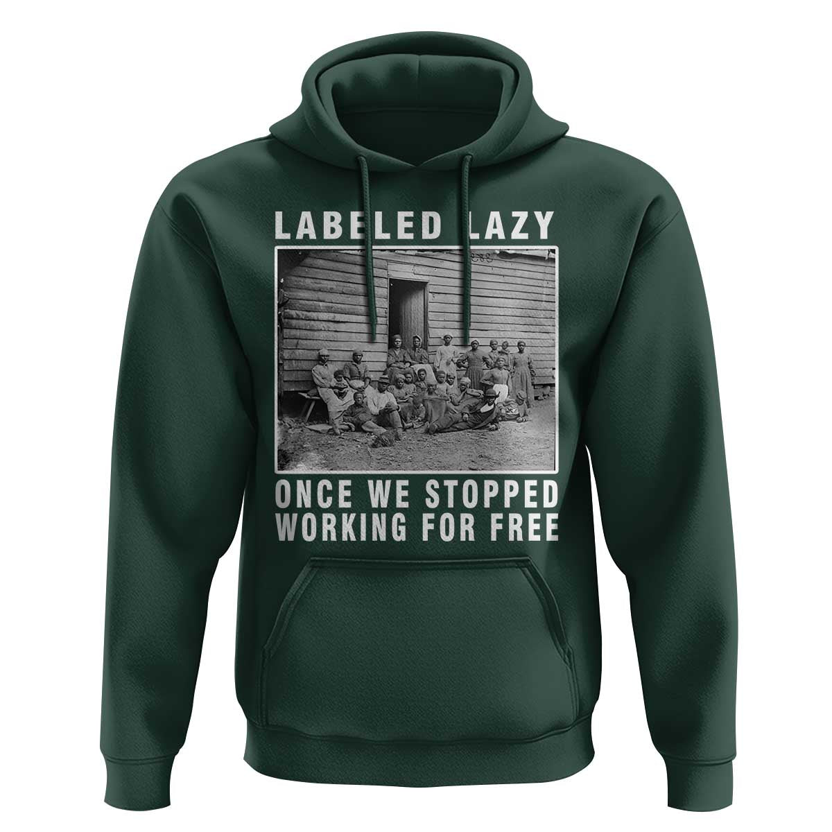 Labeled Lazy Once We Stopped Working For Free Hoodie