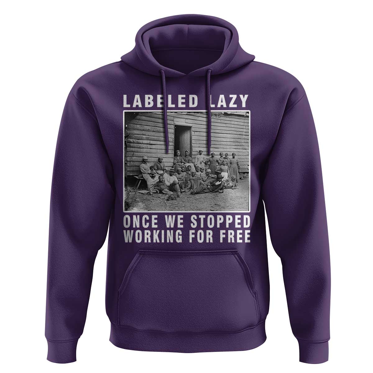 Labeled Lazy Once We Stopped Working For Free Hoodie