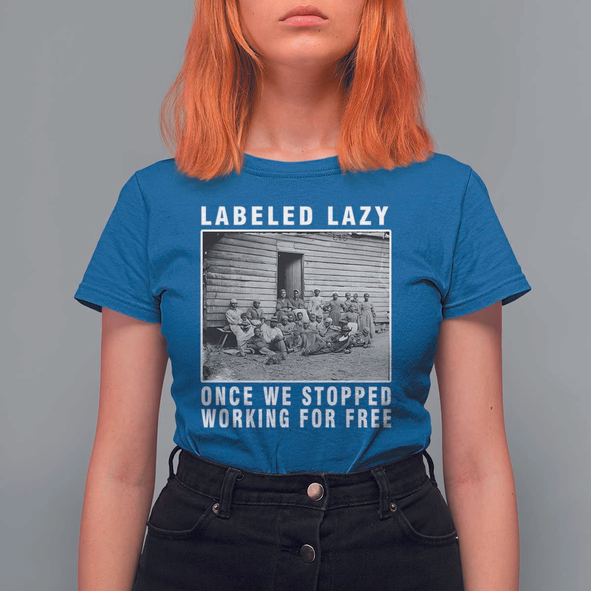 Labeled Lazy Once We Stopped Working For Free T Shirt For Women