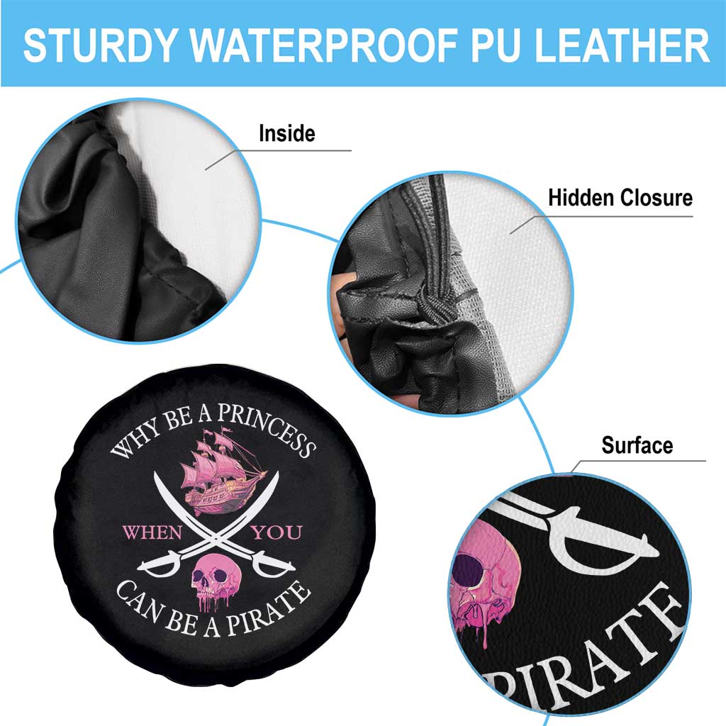 Why Be A Princess When You Can Be A Pirate Spare Tire Cover Pink Pirates Ship Crossbones Freebooter - Wonder Print Shop