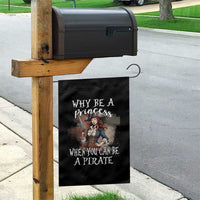 Funny Pirate Garden Flag Why Be A Princess When You Can Be A Pirate - Wonder Print Shop