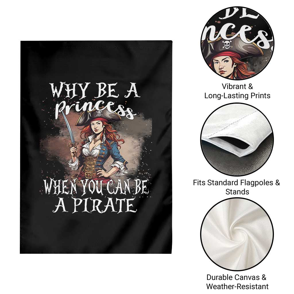 Funny Pirate Garden Flag Why Be A Princess When You Can Be A Pirate - Wonder Print Shop