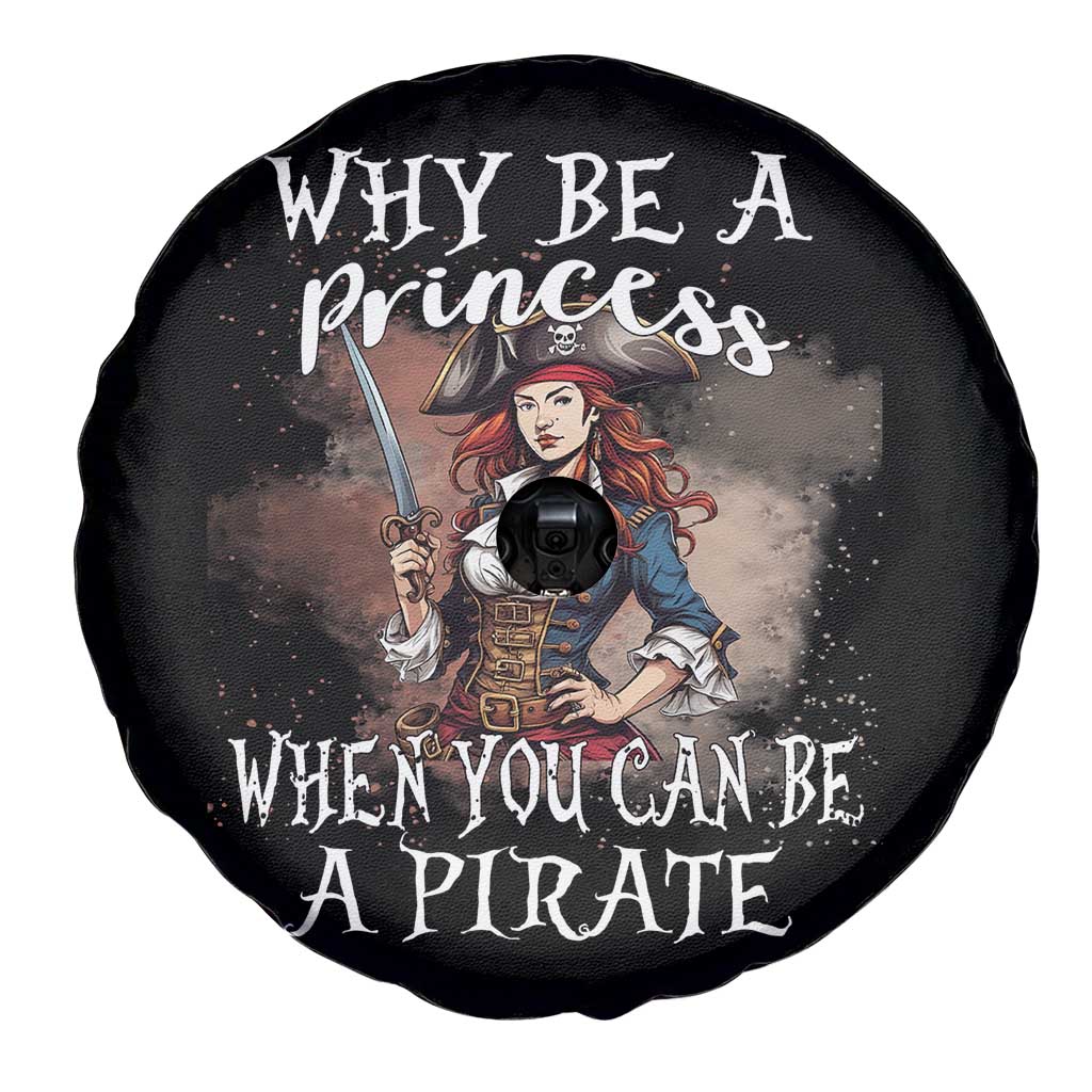 Funny Pirate Spare Tire Cover Why Be A Princess When You Can Be A Pirate - Wonder Print Shop