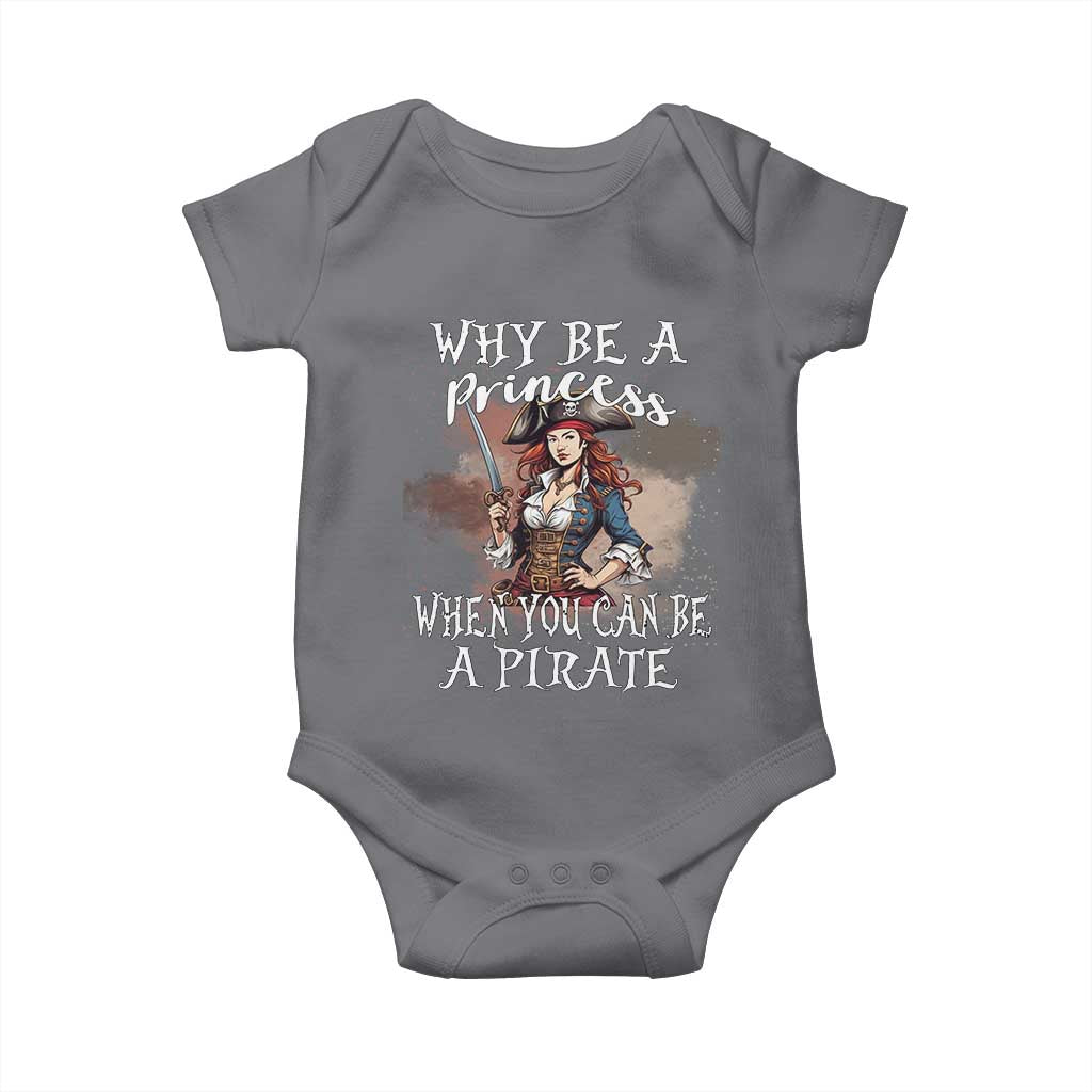 Funny Pirate Baby Onesie Why Be A Princess When You Can Be A Pirate - Wonder Print Shop