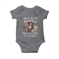 Funny Pirate Baby Onesie Why Be A Princess When You Can Be A Pirate - Wonder Print Shop
