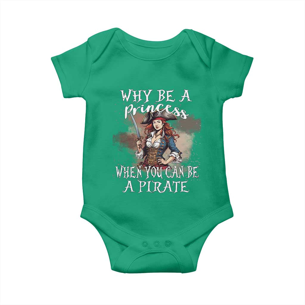 Funny Pirate Baby Onesie Why Be A Princess When You Can Be A Pirate - Wonder Print Shop