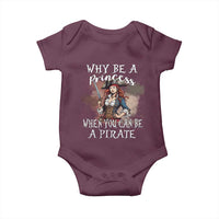 Funny Pirate Baby Onesie Why Be A Princess When You Can Be A Pirate - Wonder Print Shop