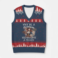 Funny Pirate V-Neck Knit Sweater Vest Why Be A Princess When You Can Be A Pirate - Wonder Print Shop