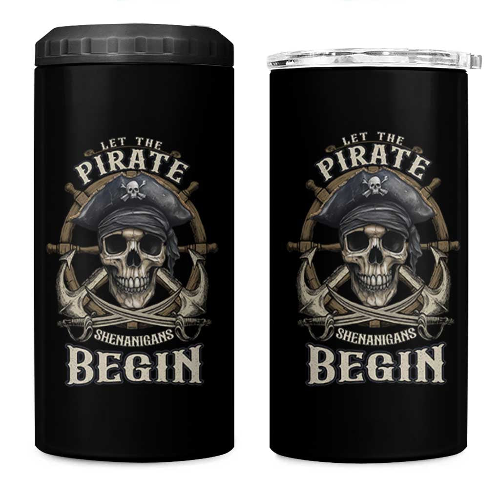 Funny Let The Pirate Shenanigans Begin 4 in 1 Can Cooler Tumbler Vintage Captain Crossbones Freebooter - Wonder Print Shop