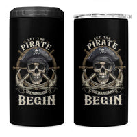 Funny Let The Pirate Shenanigans Begin 4 in 1 Can Cooler Tumbler Vintage Captain Crossbones Freebooter - Wonder Print Shop