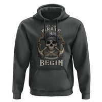 Funny Let The Pirate Shenanigans Begin Hoodie Vintage Captain Crossbones Freebooter - Wonder Print Shop