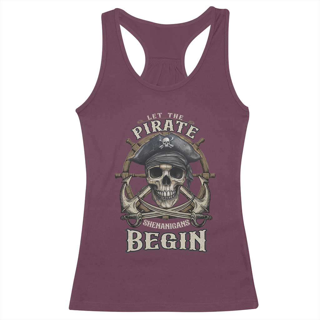 Funny Let The Pirate Shenanigans Begin Racerback Tank Top Vintage Captain Crossbones Freebooter - Wonder Print Shop