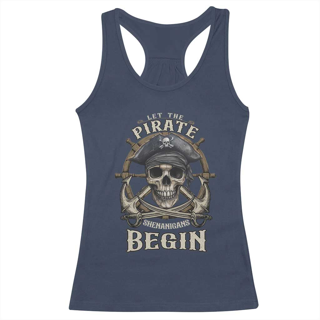 Funny Let The Pirate Shenanigans Begin Racerback Tank Top Vintage Captain Crossbones Freebooter - Wonder Print Shop