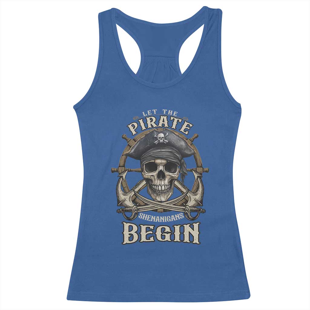 Funny Let The Pirate Shenanigans Begin Racerback Tank Top Vintage Captain Crossbones Freebooter - Wonder Print Shop